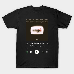 Stereo Music Player - Stephanie Says T-Shirt